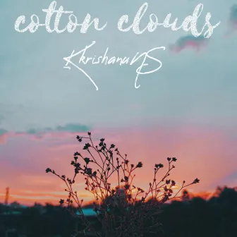 Cotton Clouds by KkrishanuNS