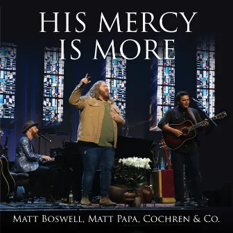 His Mercy Is More (Live) by Cochren & Co.