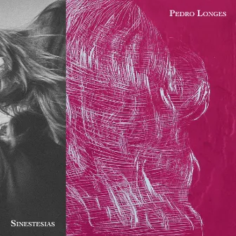 Sinestesias by Pedro Longes