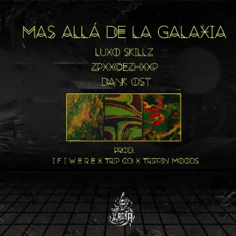 Mas Allá de la Galaxia by Luxo Skillz