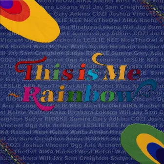 This Is Me ~Rainbow~ by Rachel West