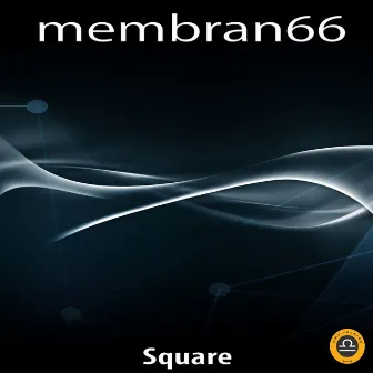 Square by membran 66