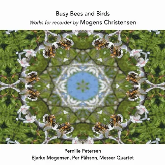 Christensen: Busy Bees & Birds by Pernille Petersen