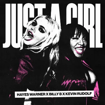 Just A Girl by Hayes Warner