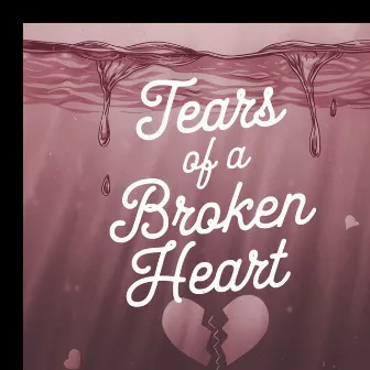 Tears of a Broken Heart by Rubina