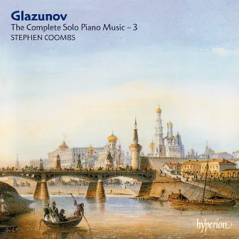 Glazunov: Complete Piano Music, Vol. 3 by Stephen Coombs