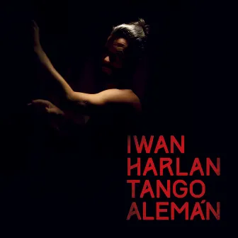 Tango Alemán by Iwan Harlan