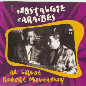 Nostalgie Caraïbes (Musique folklorique de la Guadeloupe) by Al Lirvat