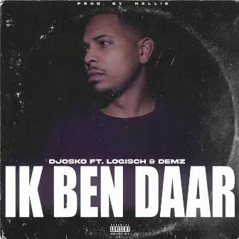 Ik ben daar by Djosko