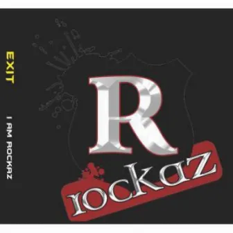 I am Rockaz by Exit