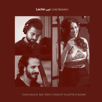 Lachin (Kurdish) [Live Session] by Elana Sasson