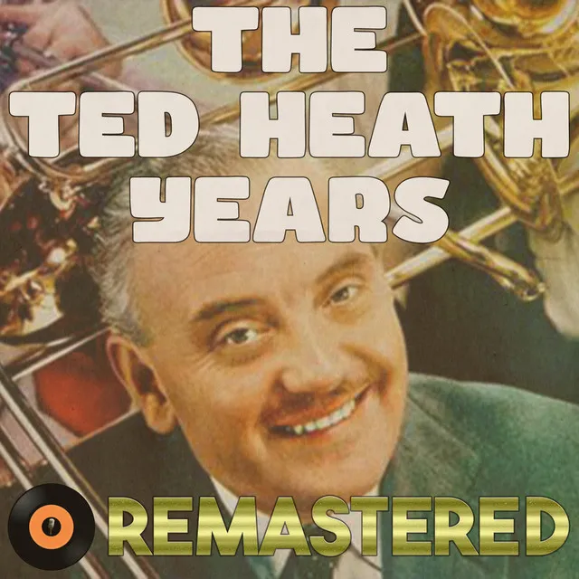 The Ted Heath Years