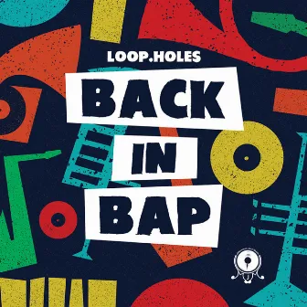 Back In Bap by Loop.holes