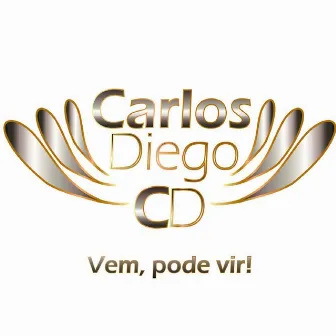 Vem, Pode Vir! - EP by Carlos Diego