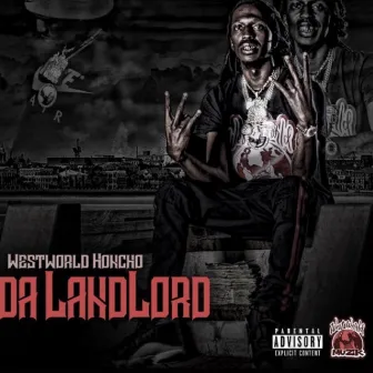 Da LandLord by Westworld Honcho