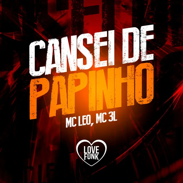 Cansei de Papinho