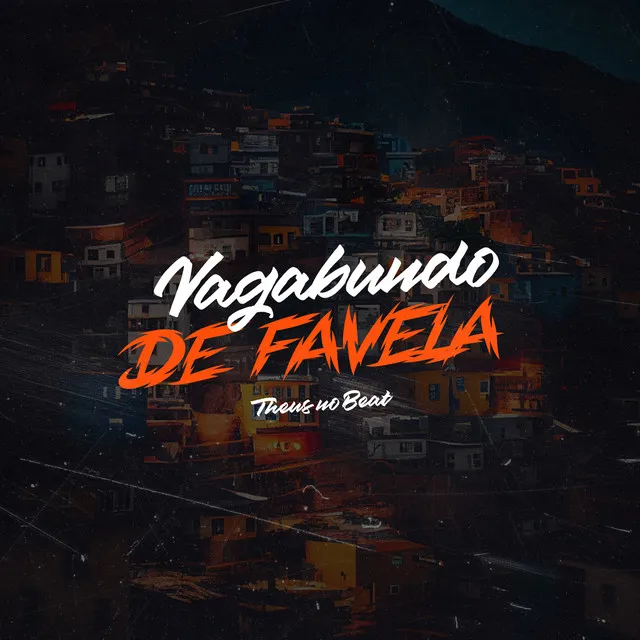 VAGABUNDO DE FAVELA