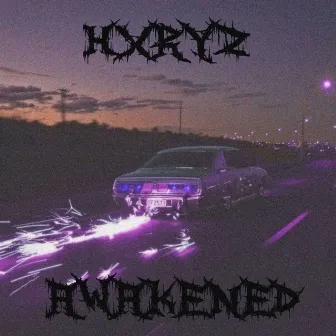 Awakened by HXRYZ