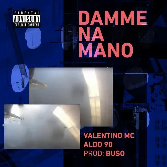 DAMME NA MANO by Valentino Mc