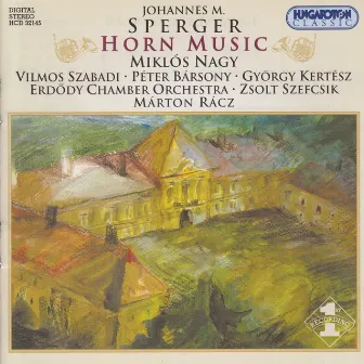 Sperger: Works for Horn by Miklos Nagy