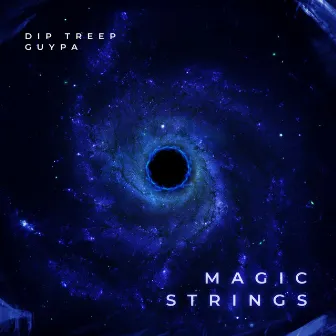 Magic Strings by Dip Treep