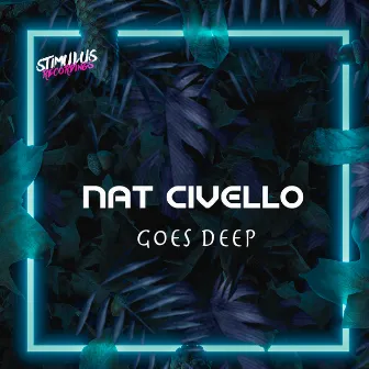 Goes Deep by Nat Civello