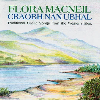 Craobh Nan Ubhal by Flora MacNeil