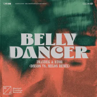 Belly Dancer (DMNDS vs. MELON Remix) by Imanbek