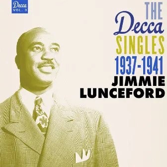 The Decca Singles Vol. 3: 1937-1941 by Jimmie Lunceford