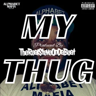 MY THUG by Mayback/Maybackaveli