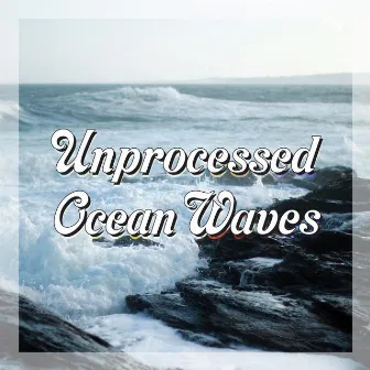 Unprocessed Ocean Waves by Natural Ocean Environment