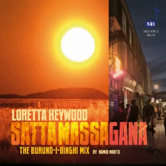 Satta Massagana (Burund-I-Binghi Mix) by Loretta Heywood