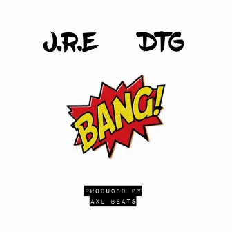 Bang by J.R.E