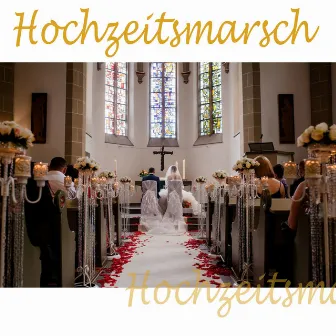 Hochzeitsmarsch by Hochzeitsmarsch