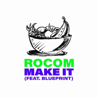 Make It by Rocom