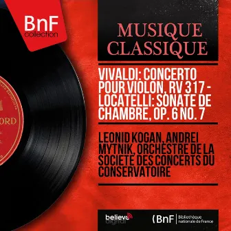 Vivaldi: Concerto pour violon, RV 317 - Locatelli: Sonate de chambre, Op. 6 No. 7 (Mono Version) by Andrei Mytnik