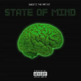 State Of Mind by Sweetz the Artist