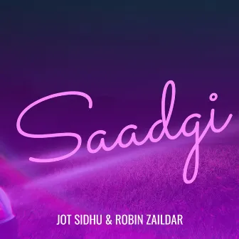 Saadgi by Jot Sidhu