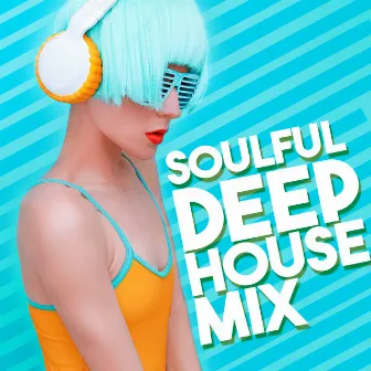 Soulful Deep House Mix by Unknown Artist