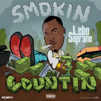 Smokin & Countin by Lebo Soprano