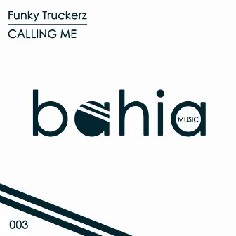 Calling Me by Funky Truckerz