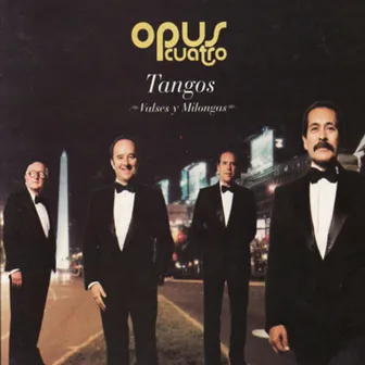 Tangos Valses y Milongas by Opus Cuatro