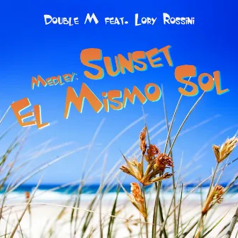 Medley: Sunset / El Mismo Sol by Double M