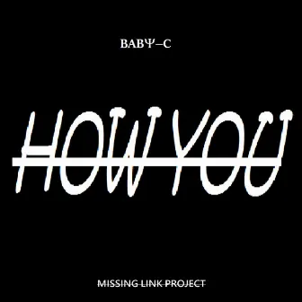 How You (Official Audio) by BABY-C