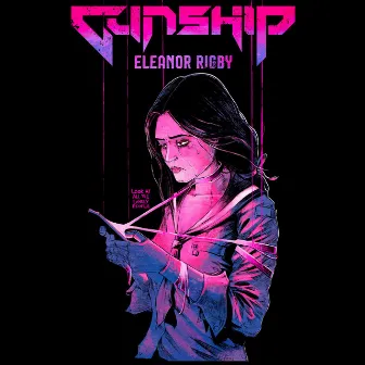 Eleanor Rigby by Gunship