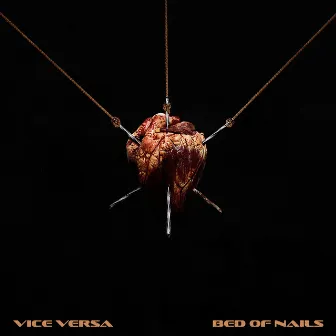 Bed of Nails by Vice Versa