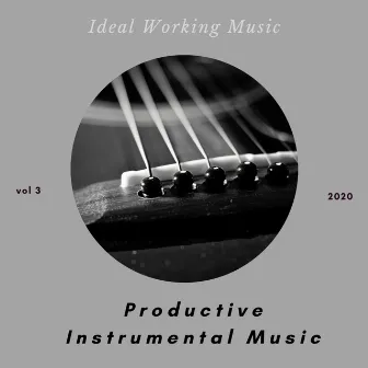 Ideal Working Music, Vol. 3 by Productive Instrumental Music