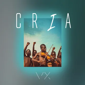 Cria by VX