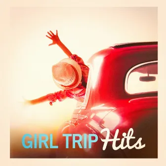 Girl Trip Hits by Number One Hits