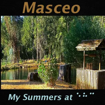 My Summers at E.H.C. by Masceo